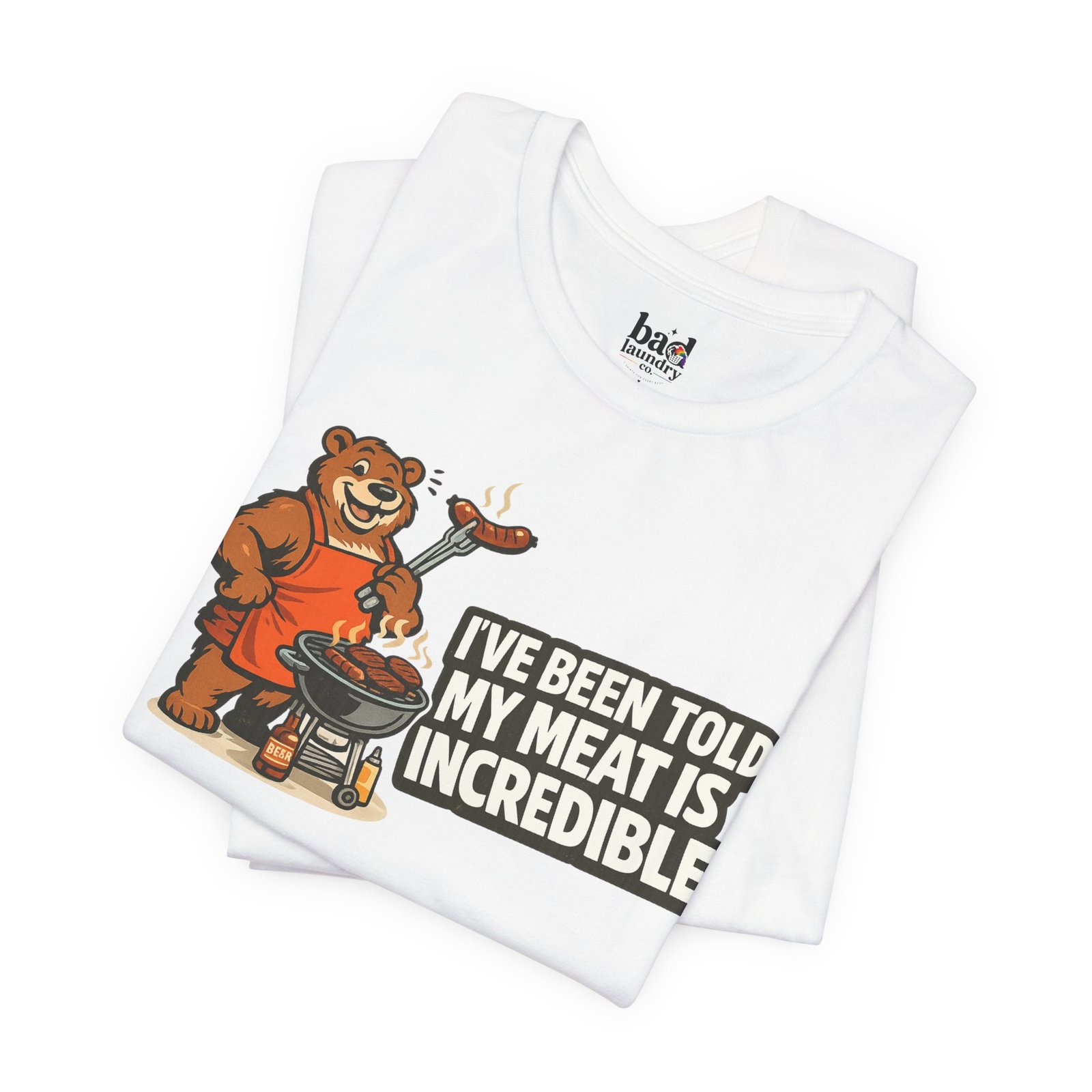 Funny BBQ Bear T-Shirt for Men | I've Been Told My Meat Is Incredible Graphic Tee | Gay Bear Humor Shirt | LGBTQ Pride - Image 5