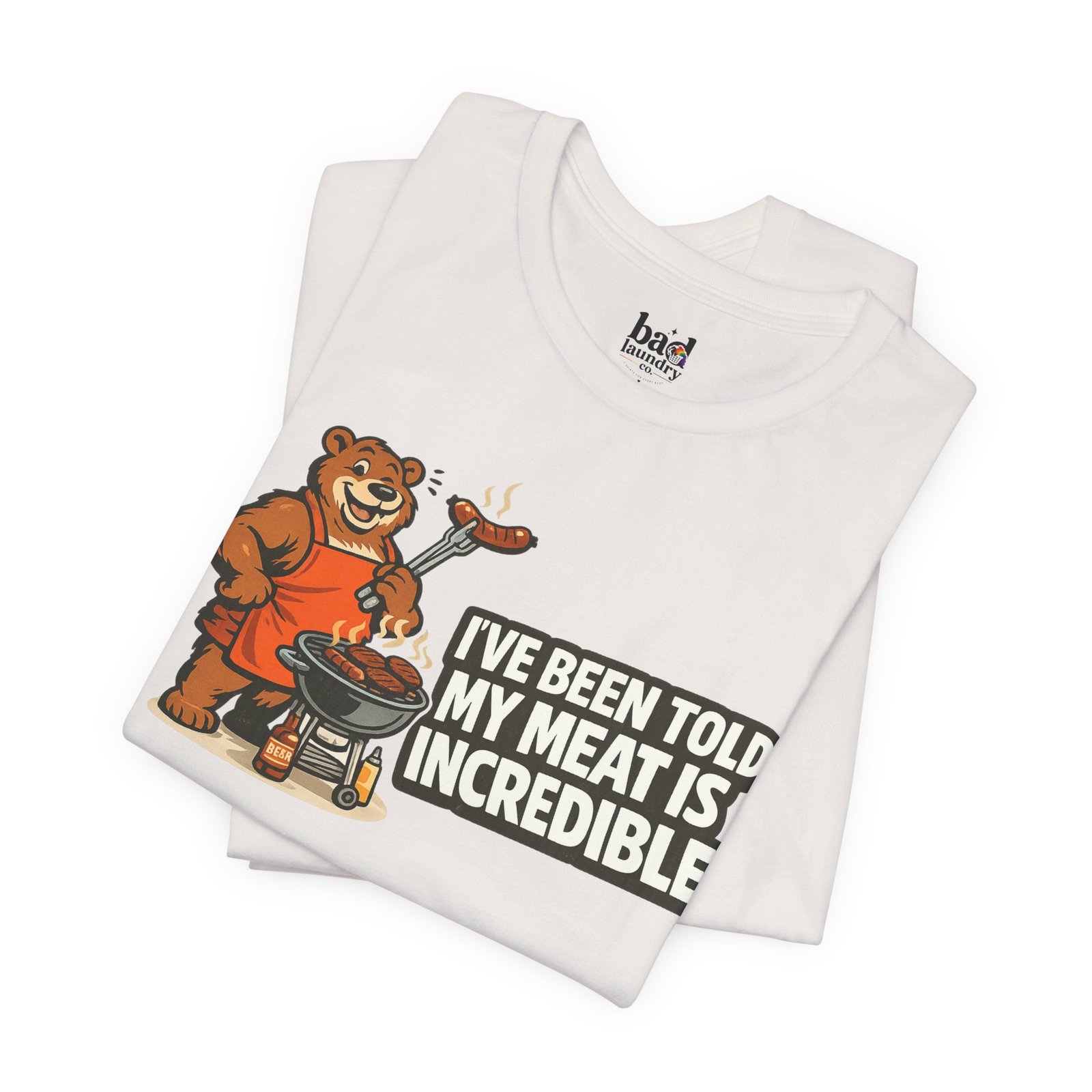 Funny BBQ Bear T-Shirt for Men | I've Been Told My Meat Is Incredible Graphic Tee | Gay Bear Humor Shirt | LGBTQ Pride - Image 17