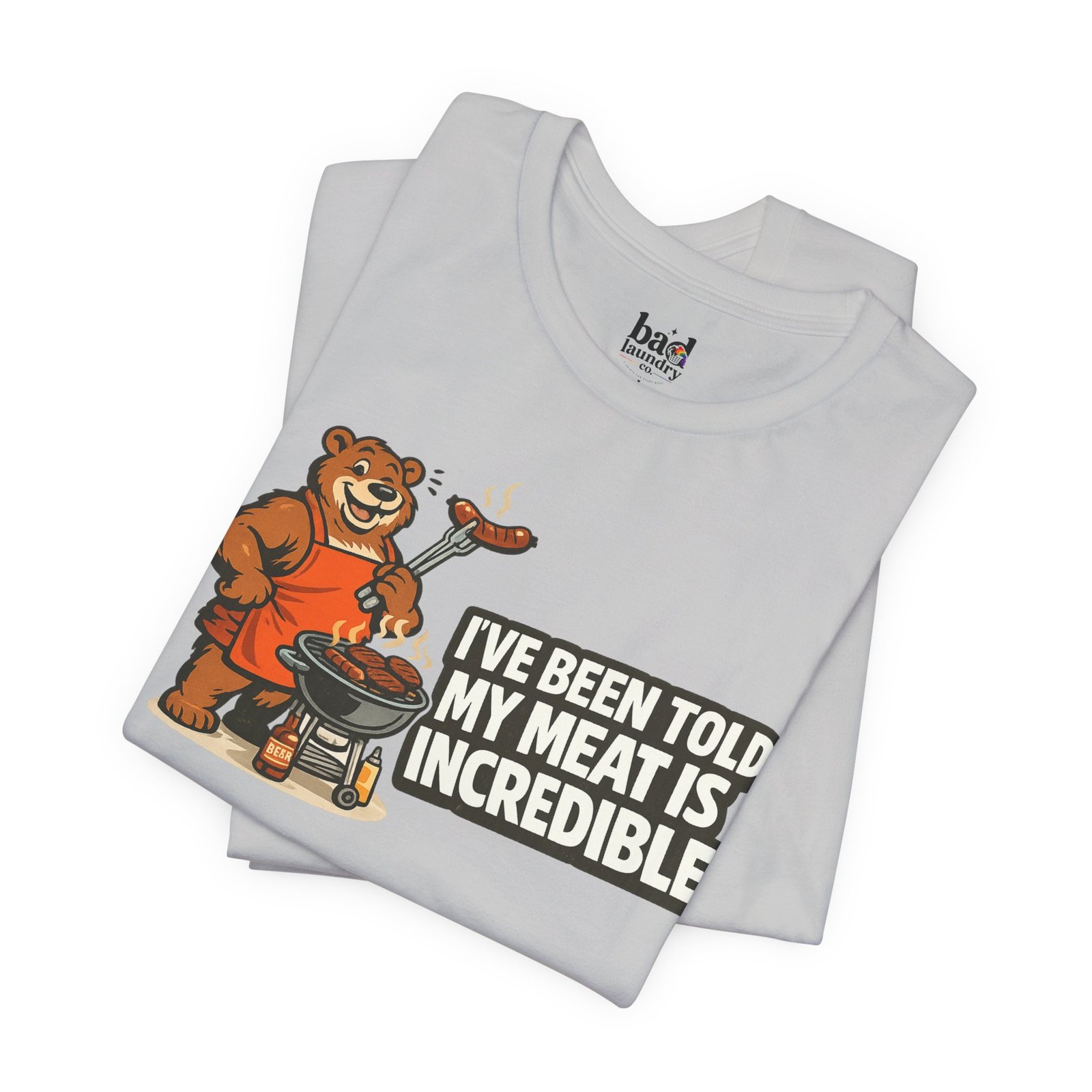 Funny BBQ Bear T-Shirt for Men | I've Been Told My Meat Is Incredible Graphic Tee | Gay Bear Humor Shirt | LGBTQ Pride - Image 11