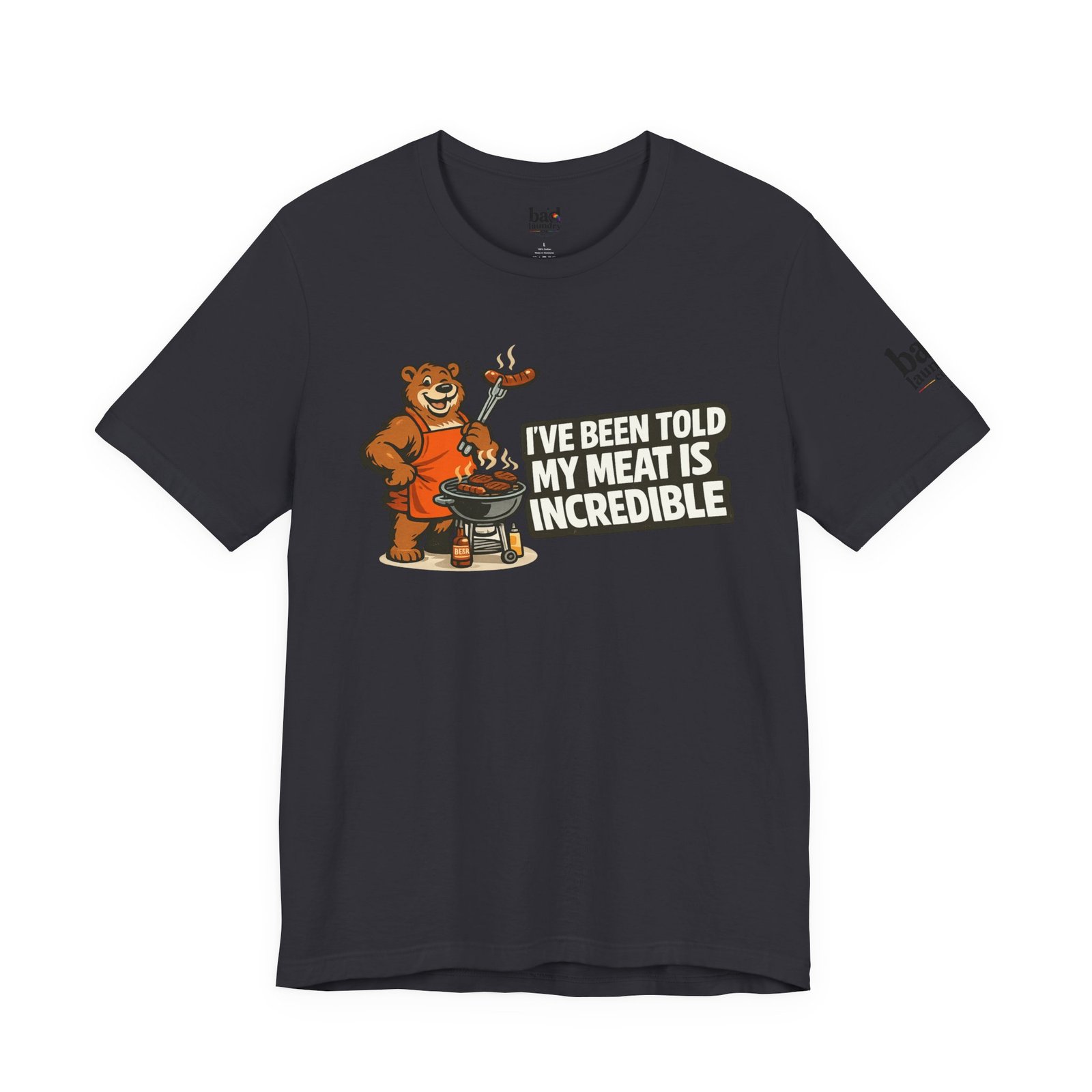 Funny BBQ Bear T-Shirt for Men | I've Been Told My Meat Is Incredible Graphic Tee | Gay Bear Humor Shirt | LGBTQ Pride - Image 25