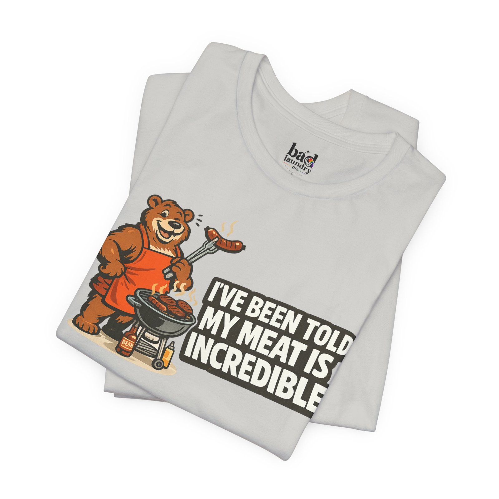 Funny BBQ Bear T-Shirt for Men | I've Been Told My Meat Is Incredible Graphic Tee | Gay Bear Humor Shirt | LGBTQ Pride - Image 20