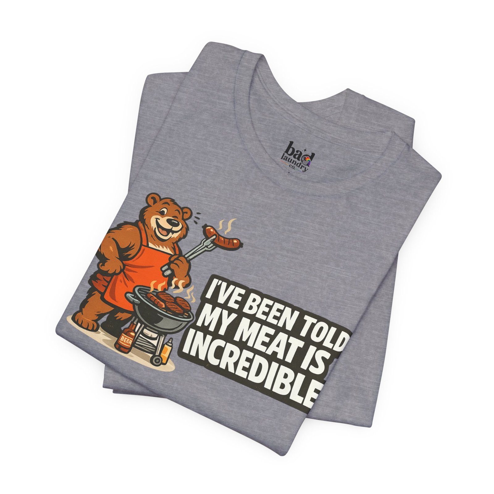 Funny BBQ Bear T-Shirt for Men | I've Been Told My Meat Is Incredible Graphic Tee | Gay Bear Humor Shirt | LGBTQ Pride - Image 35